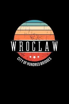 Book cover for Wroclaw City of Hundred Bridges