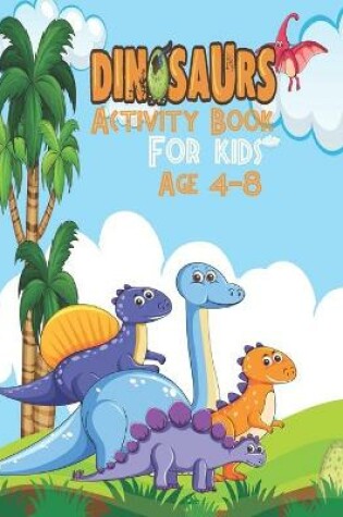 Cover of Dinosaurs activity book for kids Age 4-8