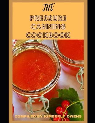 Book cover for The Pressure Canning Cookbook