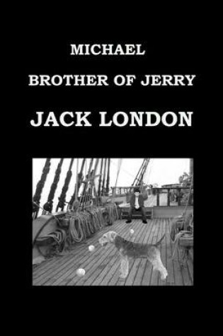 Cover of Michael, Brother of Jerry by Jack London