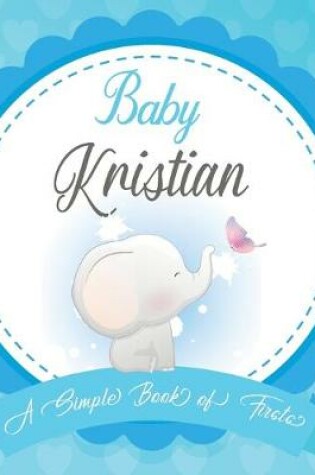 Cover of Baby Kristian A Simple Book of Firsts