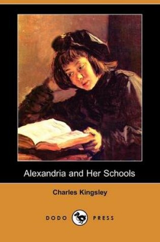 Cover of Alexandria and Her Schools (Dodo Press)