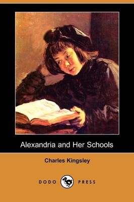 Book cover for Alexandria and Her Schools (Dodo Press)