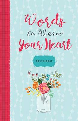 Book cover for Words to Warm Your Heart Devotional