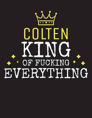 Book cover for COLTEN - King Of Fucking Everything