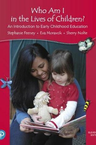 Cover of Who Am I in the Lives of Children? An Introduction to Early Childhood Education, with Revel -- Access Card Package