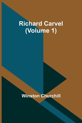 Book cover for Richard Carvel (Volume 1)