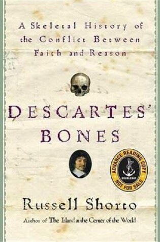 Cover of Descartes' Bones: A Skeletal History of the Conflict Between Faith and Reason