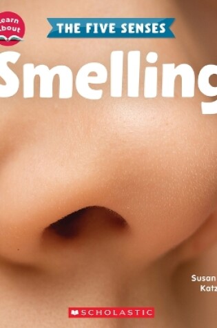 Cover of Smelling (Learn About: The Five Senses)