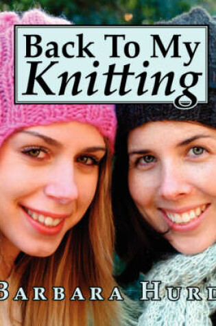 Cover of Back To My Knitting