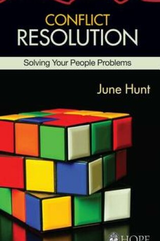 Cover of Conflict Resolution (June Hunt Hope for the Heart)