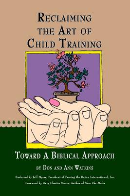 Book cover for Reclaiming the Art of Child Training: Toward a Biblical Approach