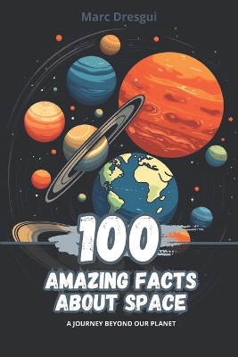 Book cover for 100 Amazing Facts about Space