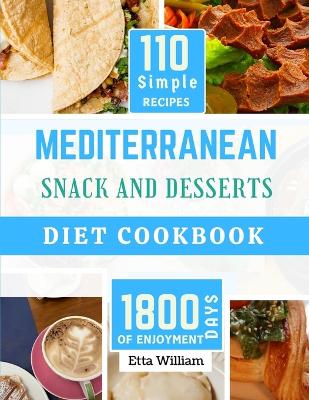 Book cover for MEDITERRANEAN Snack and Desserts Diet Cookbook