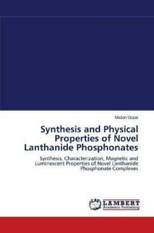 Cover of Synthesis and Physical Properties of Novel Lanthanide Phosphonates