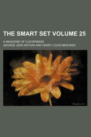 Cover of The Smart Set Volume 25; A Magazine of Cleverness