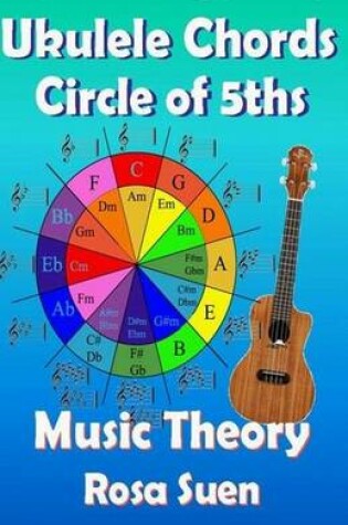 Cover of Music Theory - Ukulele Chord Theory - Circle of Fifths