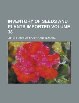 Book cover for Inventory of Seeds and Plants Imported Volume 38