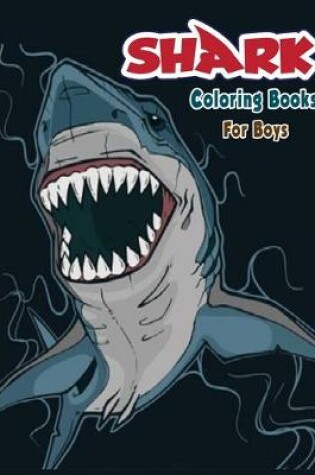 Cover of Shark Coloring Books For Boys.