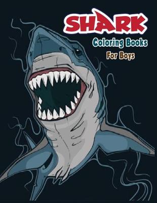 Cover of Shark Coloring Books For Boys.