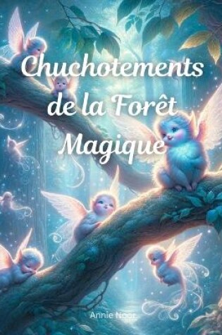 Cover of Chuchotements de la Forêt Magique