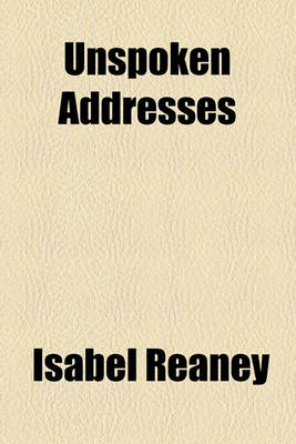 Book cover for Unspoken Addresses