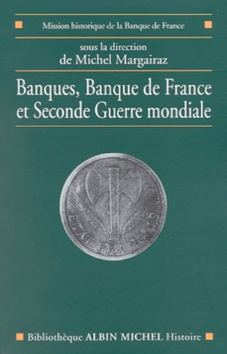 Cover of Banques, Banque de France Et Seconde Guerre Mondiale