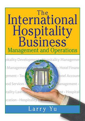 Book cover for International Hospitality Business, The: Management and Operations