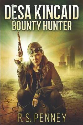 Book cover for Desa Kincaid - Bounty Hunter