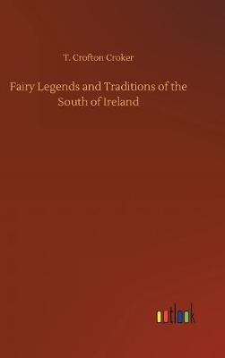 Book cover for Fairy Legends and Traditions of the South of Ireland