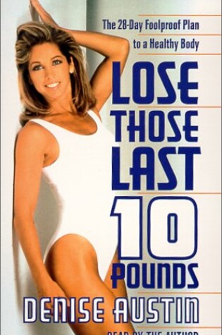 Cover of Lose Those Last Ten Pounds