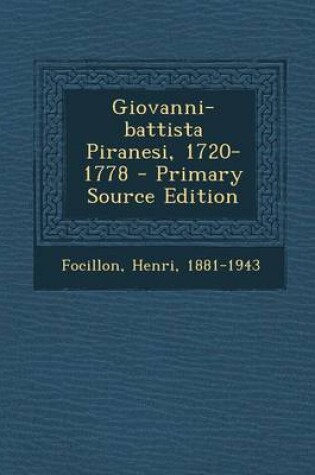 Cover of Giovanni-Battista Piranesi, 1720-1778 - Primary Source Edition