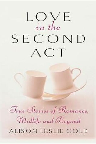 Cover of Love in the Second ACT