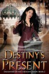 Book cover for Destiny's Present