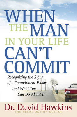 Book cover for When the Man in Your Life Can't Commit