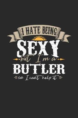 Book cover for I Hate Being Sexy But I'm a Butler So I Can't Help It