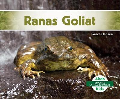 Cover of Ranas Goliat (Goliath Frogs)