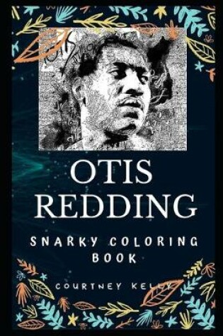 Cover of Otis Redding Snarky Coloring Book