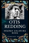 Book cover for Otis Redding Snarky Coloring Book