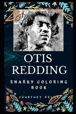 Cover of Otis Redding Snarky Coloring Book