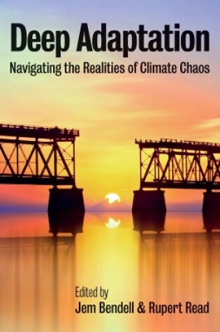 Cover of Deep Adaptation - Navigating the Realities of Climate Chaos