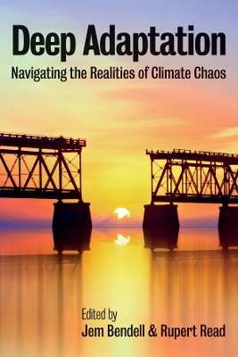 Book cover for Deep Adaptation - Navigating the Realities of Climate Chaos