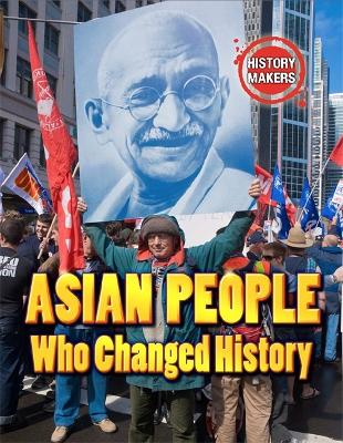 Book cover for History Makers: Asian People Who Changed History