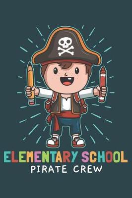 Book cover for Elementary School Pirate Crew