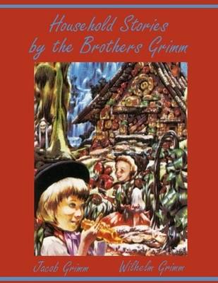 Book cover for Household Stories by the Brothers Grimm (Illustrated)