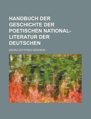 Book cover for Handbuch Der Geschichte Der Poetischen National-Literatur Der Deutschen