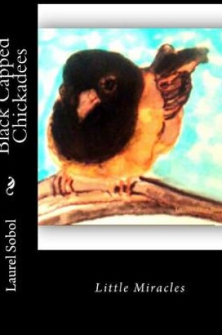 Cover of Black Capped Chickadees