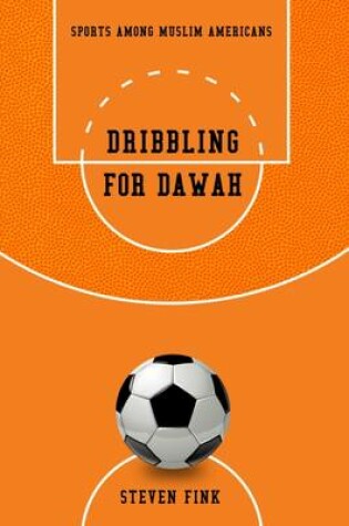 Cover of Dribbling for Dawah