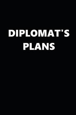 Book cover for 2020 Daily Planner Political Theme Diplomat's Plans Black White 388 Pages