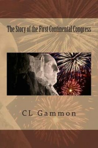 Cover of The Story of the First Continental Congress